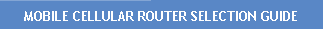 Mobile Cellular Router Selection Guide